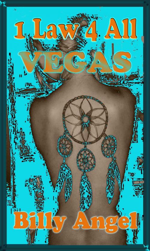 Cover of the book 1 Law 4 All - Vegas by Billy Angel, eBookIt.com