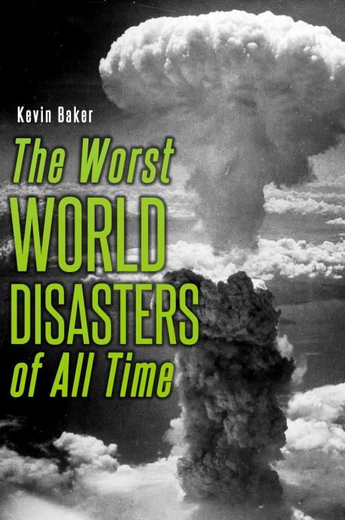 Cover of the book The Worst World Disasters of All Time by Kevin Baker, eBookIt.com