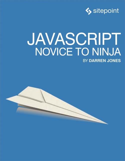 Cover of the book JavaScript: Novice to Ninja by Darren Jones, SitePoint