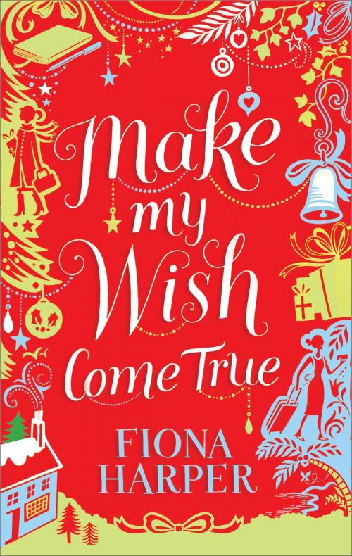 Cover of the book Make My Wish Come True by Fiona Harper, HQN Books