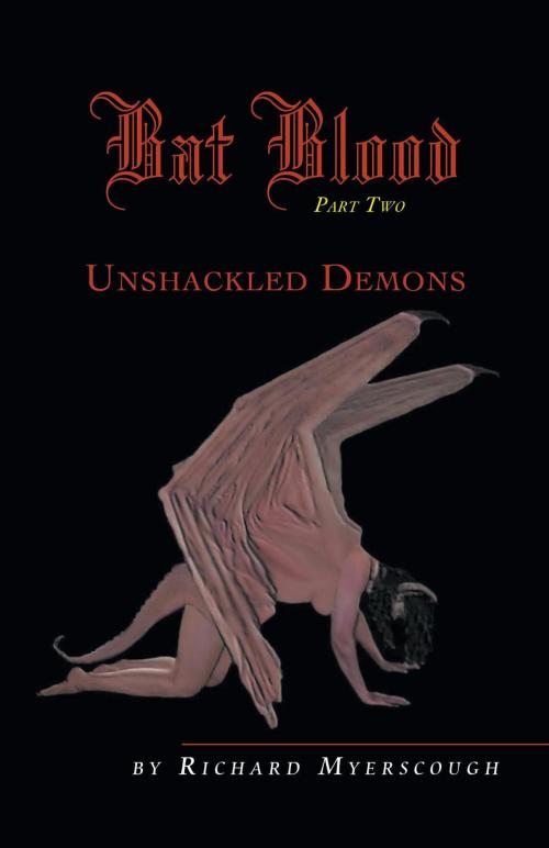 Cover of the book Bat Blood - Part Two by Richard Myerscough, FriesenPress