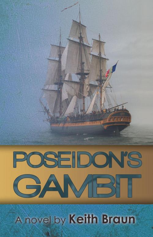 Cover of the book Poseidon's Gambit by Keith Braun, FriesenPress