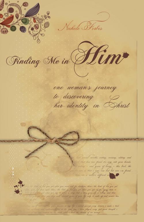 Cover of the book Finding Me in Him by Nichole Forbes, FriesenPress