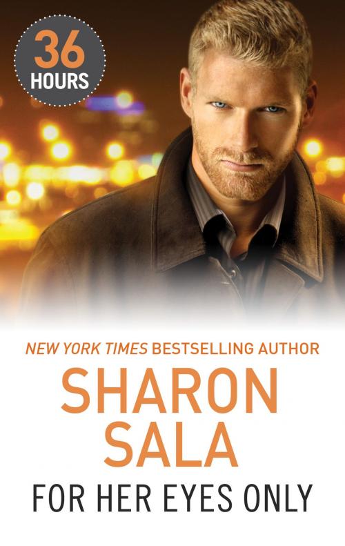 Cover of the book For Her Eyes Only by Sharon Sala, Harlequin