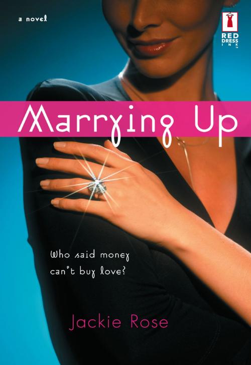 Cover of the book Marrying Up by Jackie Rose, Red Dress Ink
