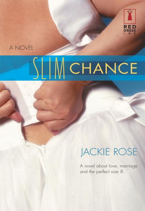 Cover of the book SLIM CHANCE by Jackie Rose, Red Dress Ink