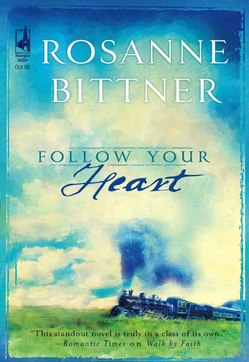 Cover of the book Follow Your Heart by Rosanne Bittner, Harlequin