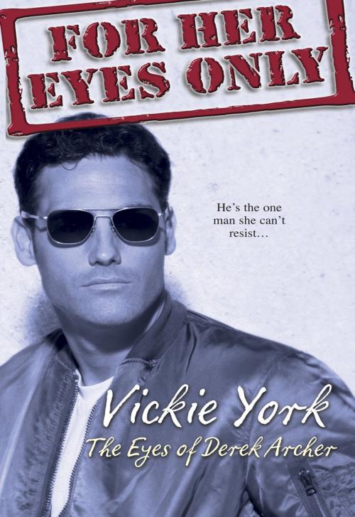 Cover of the book THE EYES OF DEREK ARCHER by Vickie York, Harlequin
