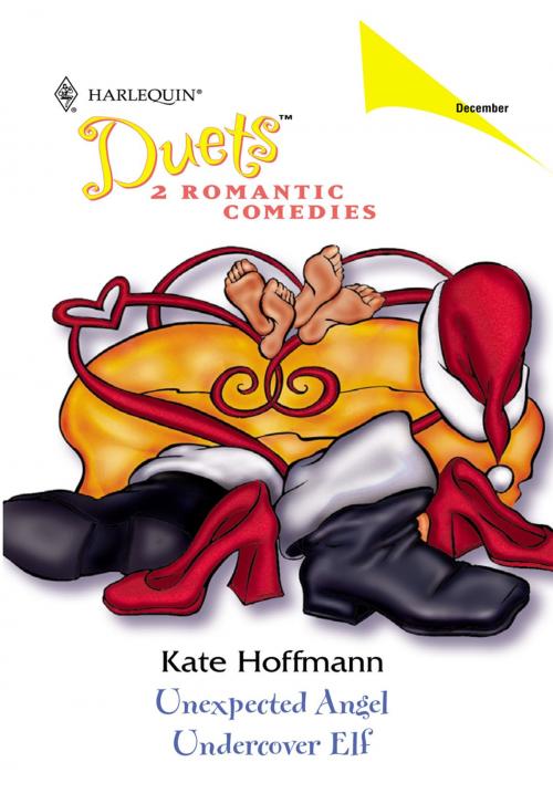 Cover of the book Unexpected Angel & Undercover Elf by Kate Hoffmann, Harlequin