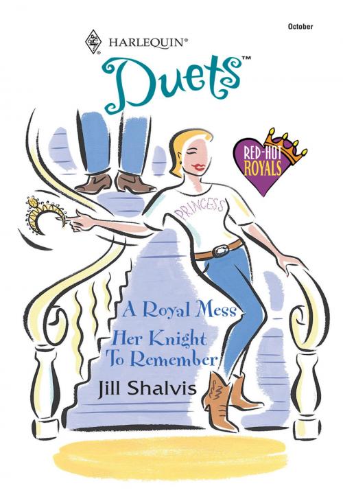 Cover of the book A Royal Mess & Her Knight to Remember by Jill Shalvis, Harlequin