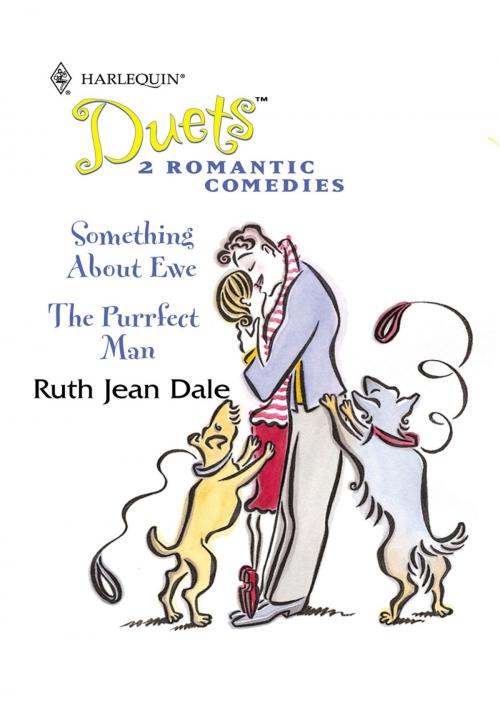 Cover of the book Something About Ewe & The Purrfect Man by Ruth Jean Dale, Harlequin