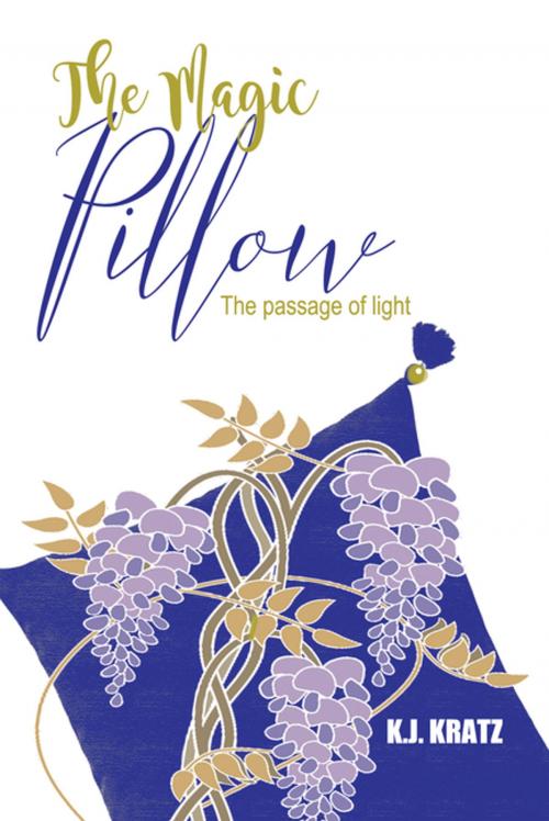 Cover of the book The Magic Pillow by K.J. Kratz, Inspiring Voices