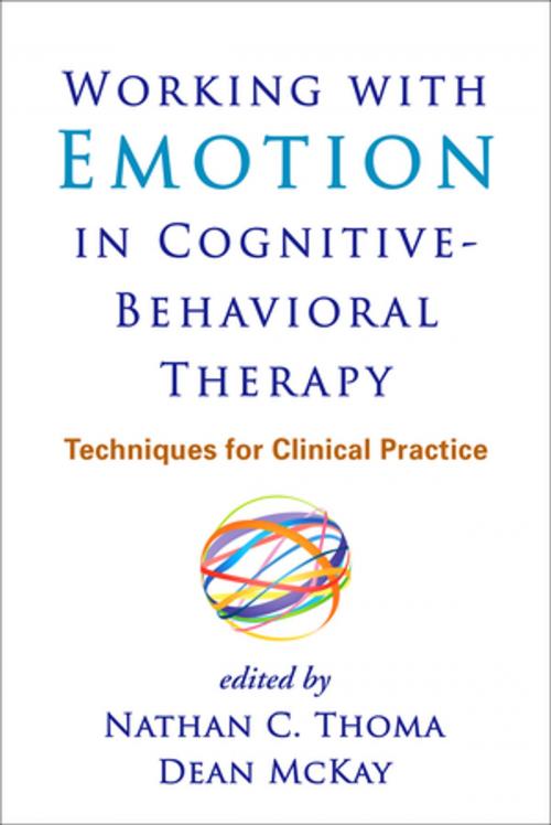 Cover of the book Working with Emotion in Cognitive-Behavioral Therapy by , Guilford Publications