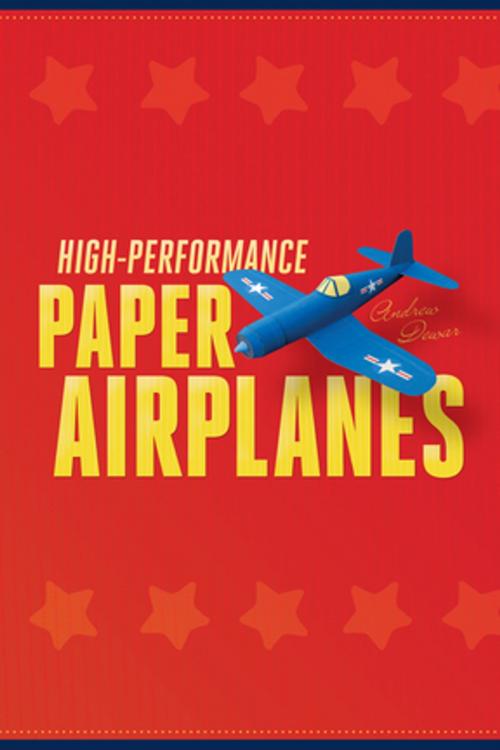 Cover of the book High-Performance Paper Airplanes by Andrew Dewar, Tuttle Publishing