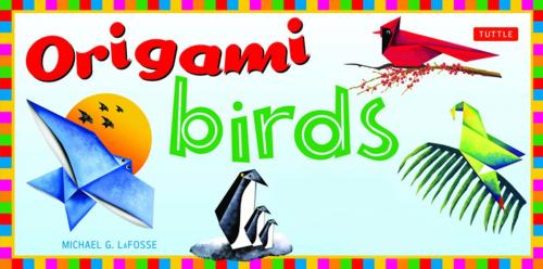 Cover of the book Origami Birds by Michael G. LaFosse, Tuttle Publishing
