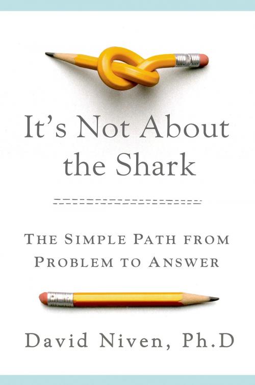 Cover of the book It's Not About the Shark by David Niven, PhD, St. Martin's Press