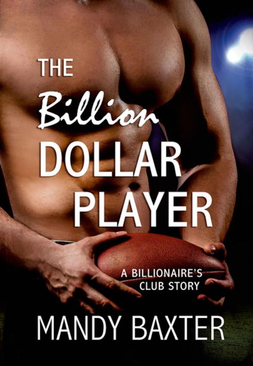 Cover of the book The Billion Dollar Player by Mandy Baxter, St. Martin's Press
