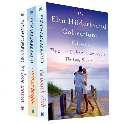 Cover of the book The Elin Hilderbrand Collection: Volume 1 by Elin Hilderbrand, St. Martin's Press