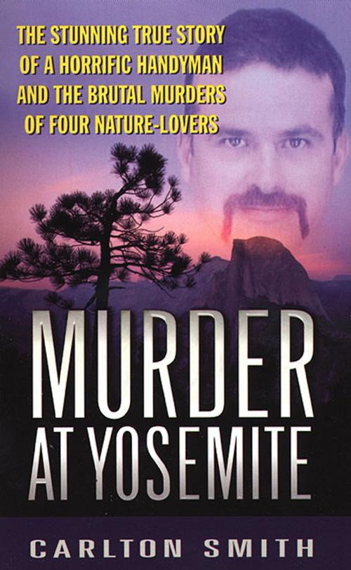Cover of the book Murder At Yosemite by Carlton Smith, St. Martin's Press