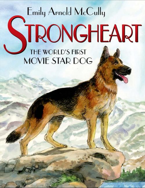 Cover of the book Strongheart by Emily Arnold McCully, Henry Holt and Co. (BYR)
