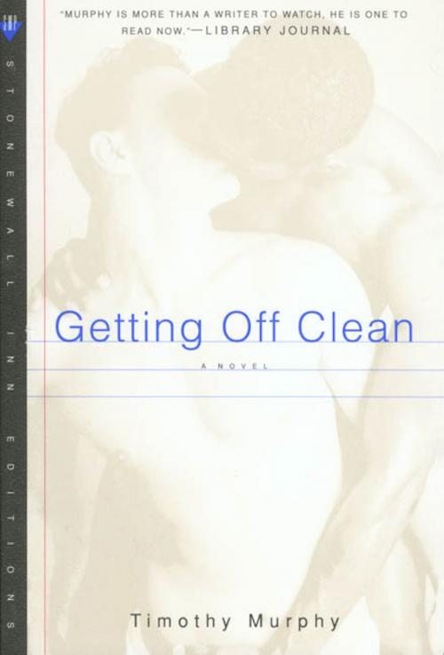 Cover of the book Getting Off Clean by Timothy Murphy, St. Martin's Press