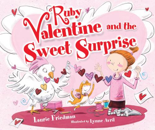 Cover of the book Ruby Valentine and the Sweet Surprise by Laurie Friedman, Lerner Publishing Group