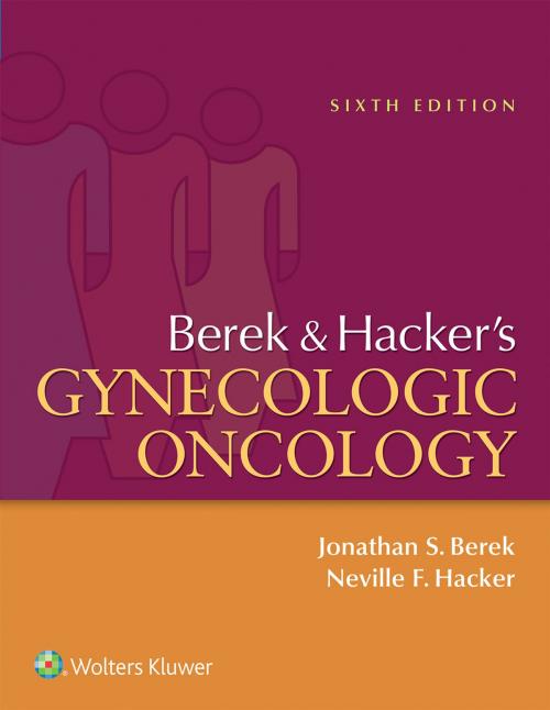 Cover of the book Berek and Hacker's Gynecologic Oncology by Jonathan S. Berek, Neville F. Hacker, Wolters Kluwer Health
