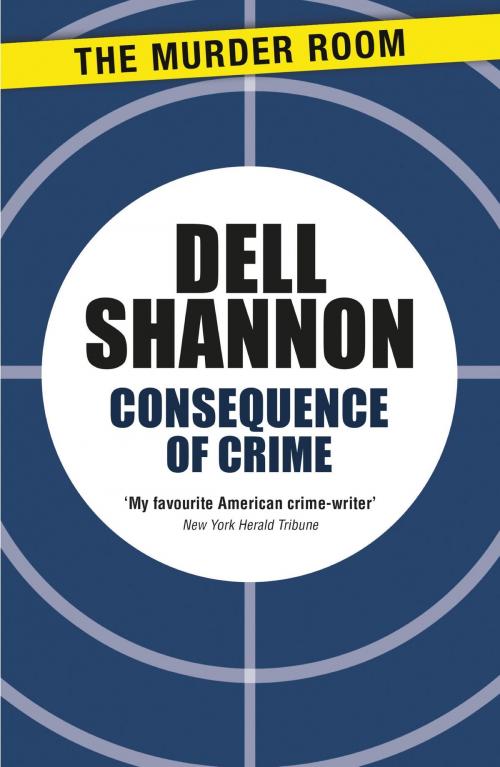 Cover of the book Consequence of Crime by Dell Shannon, Orion Publishing Group