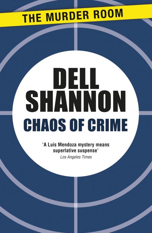 Cover of the book Chaos of Crime by Dell Shannon, Orion Publishing Group