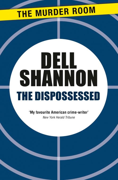 Cover of the book The Dispossessed by Dell Shannon, Orion Publishing Group