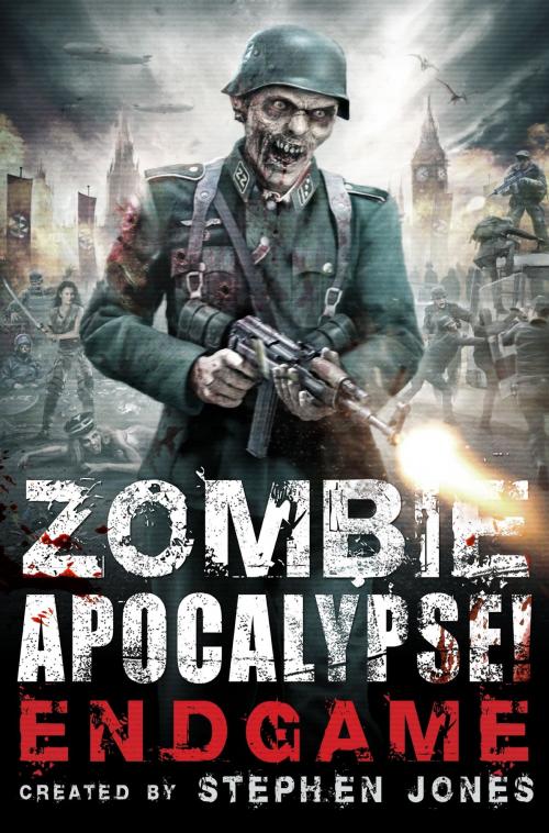 Cover of the book Zombie Apocalypse! Endgame by Stephen Jones, Little, Brown Book Group