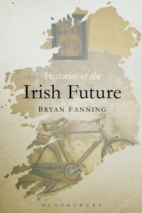 Cover of the book Histories of the Irish Future by Professor Bryan Fanning, Bloomsbury Publishing