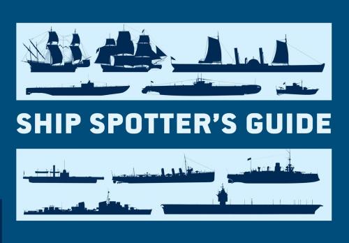 Cover of the book Ship Spotter’s Guide by Angus Konstam, Bloomsbury Publishing