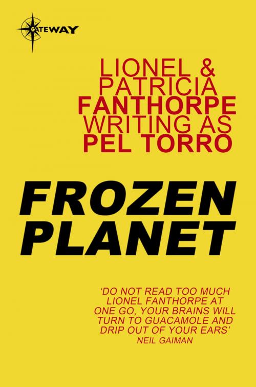 Cover of the book Frozen Planet by Pel Torro, Lionel Fanthorpe, Patricia Fanthorpe, Orion Publishing Group