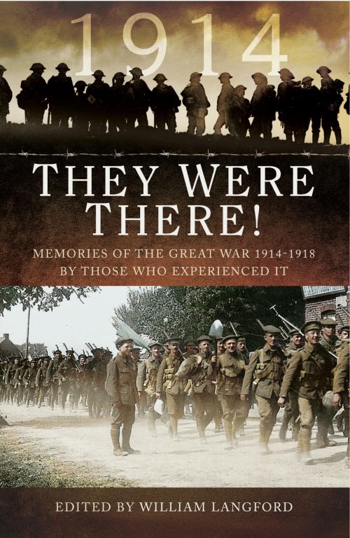 Cover of the book They Were There in 1914 by William Langford, Pen and Sword
