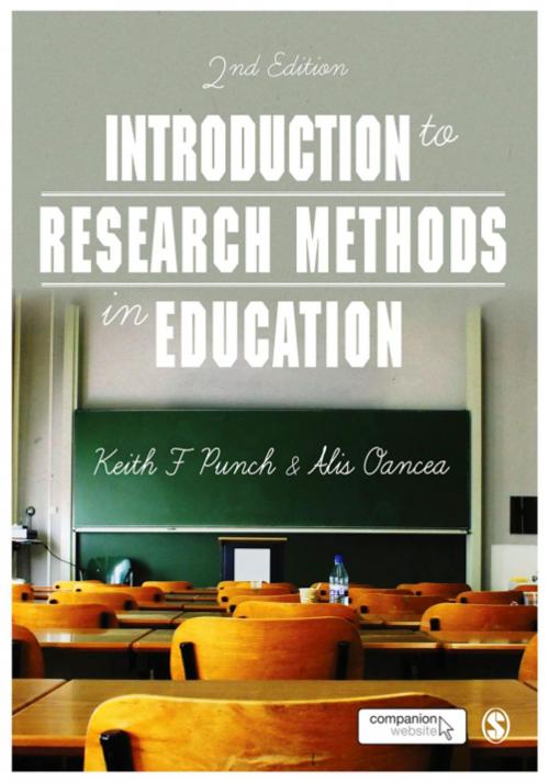 Cover of the book Introduction to Research Methods in Education by Dr. Alis E. Oancea, Keith F Punch, SAGE Publications