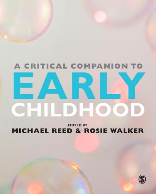 Cover of the book A Critical Companion to Early Childhood by , SAGE Publications