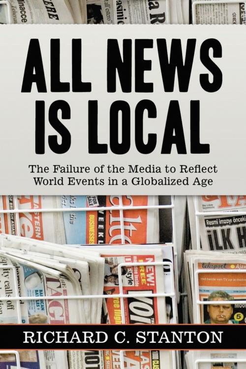 Cover of the book All News Is Local by Richard C. Stanton, McFarland & Company, Inc., Publishers