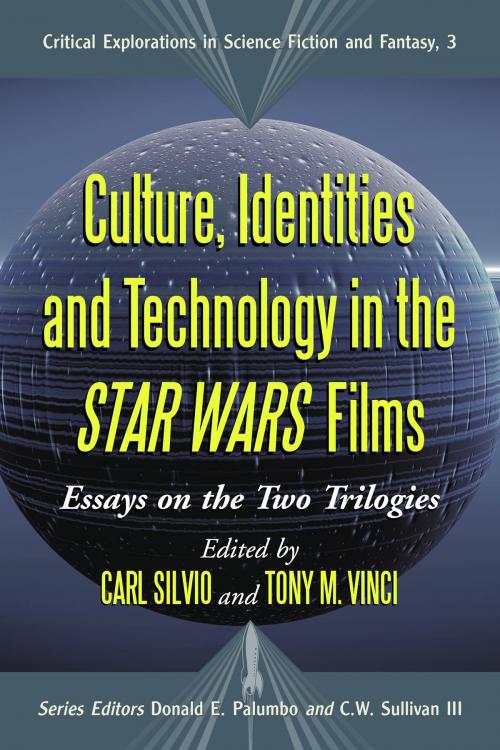 Cover of the book Culture, Identities and Technology in the Star Wars Films by , McFarland & Company, Inc., Publishers