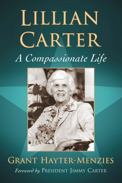 Cover of the book Lillian Carter by Grant Hayter-Menzies, McFarland & Company, Inc., Publishers