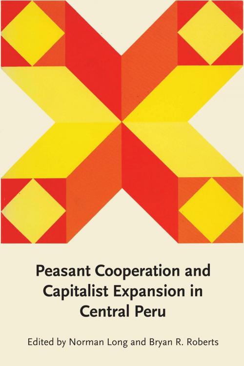 Cover of the book Peasant Cooperation and Capitalist Expansion in Central Peru by , University of Texas Press