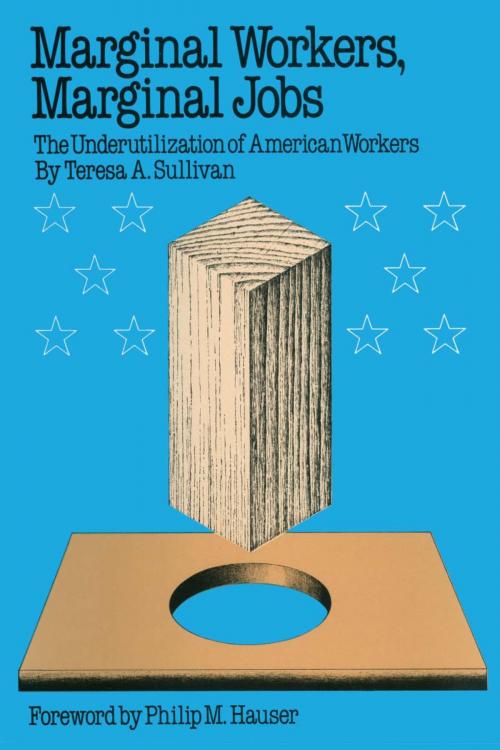 Cover of the book Marginal Workers, Marginal Jobs by Teresa A. Sullivan, University of Texas Press