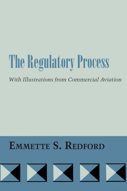 Cover of the book The Regulatory Process by Emmette S. Redford, University of Texas Press