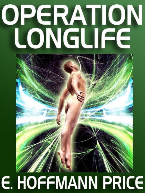 Cover of the book Operation Longlife by E. Hoffmann Price, Wildside Press LLC