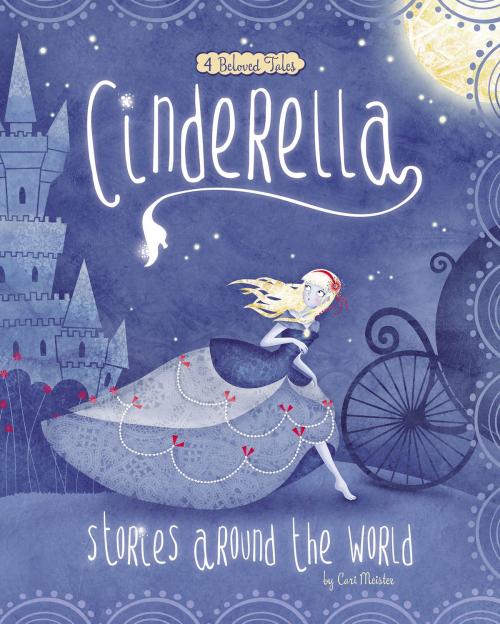 Cover of the book Cinderella Stories Around the World by Cari M Meister, Capstone