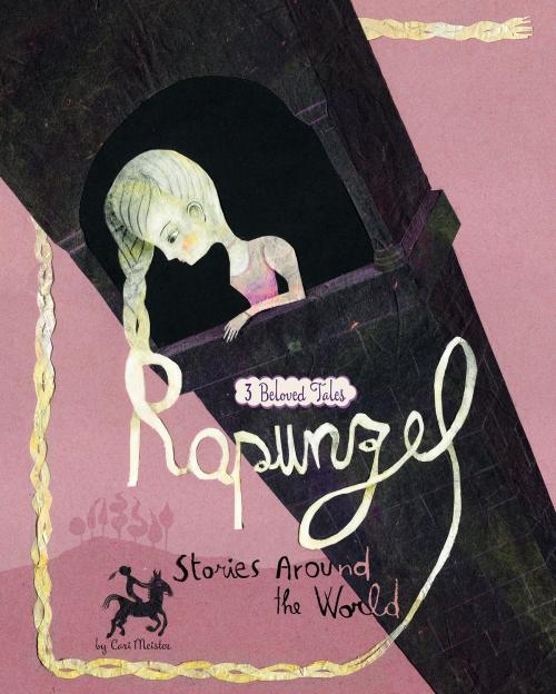 Cover of the book Rapunzel Stories Around the World by Cari M Meister, Capstone
