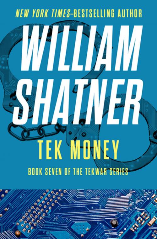 Cover of the book Tek Money by William Shatner, Open Road Media