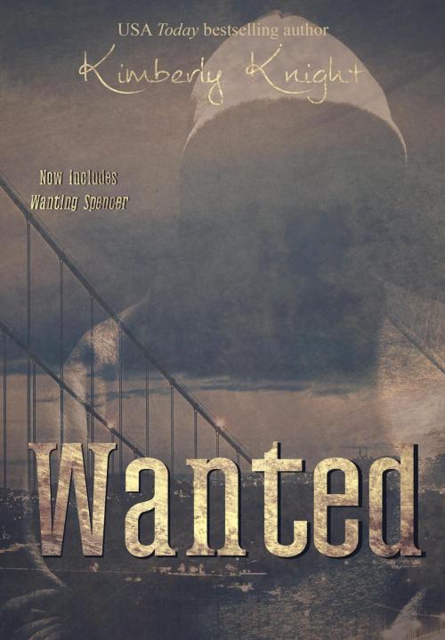 Cover of the book Wanted by Kimberly Knight, Kimberly Knight