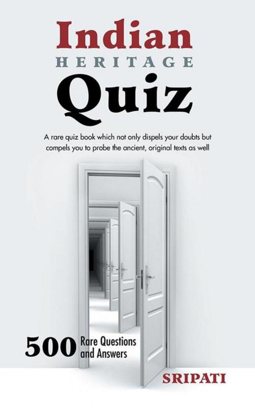 Cover of the book Indian Heritage Quiz by Sripati, Partridge Publishing India