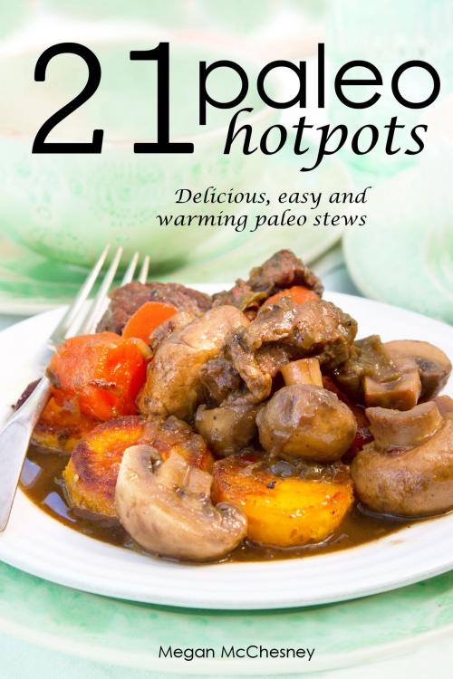 Cover of the book 21 Paleo Hotpots by Megan McChesney, BookBaby